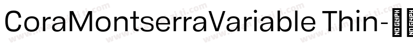 CoraMontserraVariable Thin字体转换
